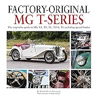 Factory-Original MG T-series: The originality guide to MG TA, TB, TC, TD & TF, including special bodies