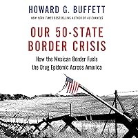 Our 50-State Border Crisis Our 50-State Border Crisis Audible Audiobook Hardcover Kindle Paperback Audio CD