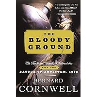 The Bloody Ground: Starbuck Chronicles Volume Four, The (The Nathaniel Starbuck Chronicles Book 4) The Bloody Ground: Starbuck Chronicles Volume Four, The (The Nathaniel Starbuck Chronicles Book 4) Kindle Paperback Audible Audiobook Hardcover Mass Market Paperback MP3 CD