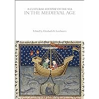 A Cultural History of the Sea in the Medieval Age (The Cultural Histories Series) A Cultural History of the Sea in the Medieval Age (The Cultural Histories Series) Paperback Hardcover