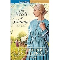 The Seeds of Change: (A Christian Fiction Historical Romance Family Saga Set in Late 1860's Nebraska) (Leah's Garden)