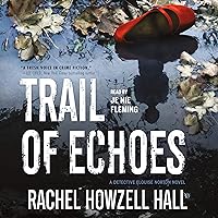Trail of Echoes: A Detective Elouise Norton Novel, Book 3 Trail of Echoes: A Detective Elouise Norton Novel, Book 3 Audible Audiobook Kindle Paperback Library Binding