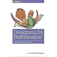 Designing for Performance: Weighing Aesthetics and Speed Designing for Performance: Weighing Aesthetics and Speed Kindle Paperback
