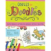 Oodles of Doodles, 2nd Edition: Creative Doodling & Lettering for Journaling, Crafting & Relaxation (Design Originals) Motifs & Techniques for Borders, Alphabets, Flowers, Hearts, Arrows, & More Oodles of Doodles, 2nd Edition: Creative Doodling & Lettering for Journaling, Crafting & Relaxation (Design Originals) Motifs & Techniques for Borders, Alphabets, Flowers, Hearts, Arrows, & More Paperback Kindle