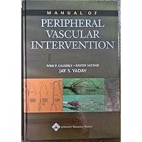 Manual Of Peripheral Vascular Intervention Manual Of Peripheral Vascular Intervention Hardcover