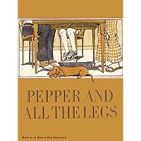 Pepper & All the Legs