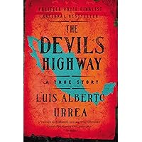 The Devil's Highway: A True Story The Devil's Highway: A True Story Paperback Audible Audiobook Kindle Hardcover Audio CD