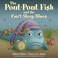 The Pout-Pout Fish and the Can't-Sleep Blues: A Pout-Pout Fish Adventure The Pout-Pout Fish and the Can't-Sleep Blues: A Pout-Pout Fish Adventure Board book Audible Audiobook Kindle Hardcover