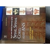 Basic and Clinical Anatomy of the Spine, Spinal Cord, and ANS Basic and Clinical Anatomy of the Spine, Spinal Cord, and ANS Hardcover Kindle