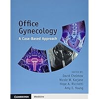Office Gynecology: A Case-Based Approach Office Gynecology: A Case-Based Approach Paperback eTextbook