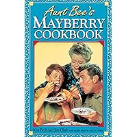 Aunt Bee's Mayberry Cookbook Aunt Bee's Mayberry Cookbook Kindle Hardcover Spiral-bound