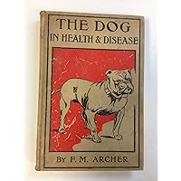 The Dog in Health and Disease The Dog in Health and Disease Hardcover