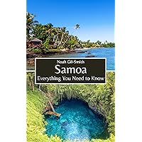 Samoa: Everything You Need to Know Samoa: Everything You Need to Know Kindle Paperback