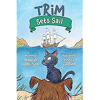Trim Sets Sail (Adventures of Trim) Trim Sets Sail (Adventures of Trim) Hardcover Kindle Paperback