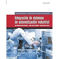Integración de sistemas de automatización industrial Edición 2019 (Spanish Edition) Integración de sistemas de automatización industrial Edición 2019 (Spanish Edition) Kindle Paperback