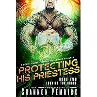 Protecting His Priestess: A Sci-Fi Gamer Friends-to-Lovers Romance (Looking For Group Book 2) Protecting His Priestess: A Sci-Fi Gamer Friends-to-Lovers Romance (Looking For Group Book 2) Kindle Hardcover Paperback