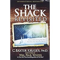 The Shack Revisited: There Is More Going On Here than You Ever Dared to Dream The Shack Revisited: There Is More Going On Here than You Ever Dared to Dream Paperback Audible Audiobook Kindle Audio CD