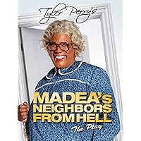 Tyler Perry's Madea's Neighbors From Hell (Play)