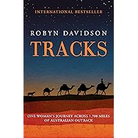 Tracks: One Woman's Journey Across 1,700 Miles of Australian Outback Tracks: One Woman's Journey Across 1,700 Miles of Australian Outback Kindle Paperback Hardcover Pocket Book