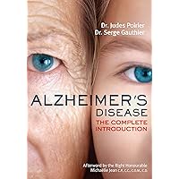 Alzheimer's Disease: The Complete Introduction (Your Health Book 1) Alzheimer's Disease: The Complete Introduction (Your Health Book 1) Kindle Paperback