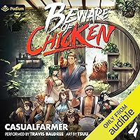 Beware of Chicken 4: A Xianxia Cultivation Novel: Beware of Chicken, Book 4 Beware of Chicken 4: A Xianxia Cultivation Novel: Beware of Chicken, Book 4 Audible Audiobook Kindle