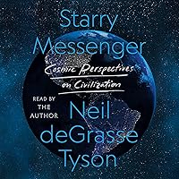 Starry Messenger: Cosmic Perspectives on Civilization Starry Messenger: Cosmic Perspectives on Civilization Audible Audiobook Hardcover Kindle Paperback Audio CD