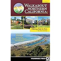 Walkabout Northern California: Hiking Inn to Inn Walkabout Northern California: Hiking Inn to Inn Paperback Kindle Hardcover