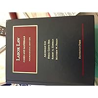 Labor Law: Cases and Materials (University Casebook) Labor Law: Cases and Materials (University Casebook) Hardcover Paperback