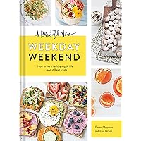 A Beautiful Mess Weekday Weekend: How to live a healthy veggie life . . . and still eat treats (Vegetarian Cookbook, Ketogenic Cookbook, Healthy Living) A Beautiful Mess Weekday Weekend: How to live a healthy veggie life . . . and still eat treats (Vegetarian Cookbook, Ketogenic Cookbook, Healthy Living) Hardcover Kindle