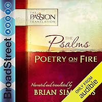 The Psalms: Poetry on Fire: The Passion Translation The Psalms: Poetry on Fire: The Passion Translation Audible Audiobook Paperback Board book