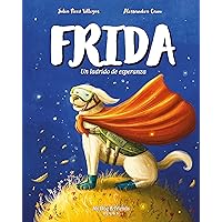 Frida, un ladrido de esperanza: Amor por los animales. Cuento ilustrado para crear conciencia. (Spanish Edition)