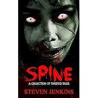 Spine: A Collection of Twisted Tales Spine: A Collection of Twisted Tales Kindle Paperback