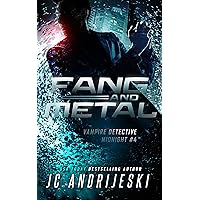 Fang and Metal: A Science Fiction Vampire Detective Novel (Vampire Detective Midnight Book 4) Fang and Metal: A Science Fiction Vampire Detective Novel (Vampire Detective Midnight Book 4) Kindle Paperback