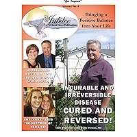 Irreversible and Incurable Disease Cured and Reversed! (Jubilee A Good News Publication Book 52)