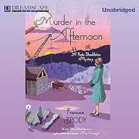 Murder in the Afternoon: A Kate Shackleton Mystery, Book 3 Murder in the Afternoon: A Kate Shackleton Mystery, Book 3 Audible Audiobook Kindle Hardcover Paperback MP3 CD