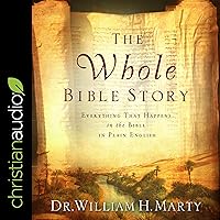 The Whole Bible Story: Everything That Happens In The Bible In Plain English The Whole Bible Story: Everything That Happens In The Bible In Plain English Paperback Kindle Audible Audiobook Hardcover Audio CD