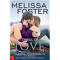 Thrill of Love: Ty Braden (Love in Bloom: The Bradens at Peaceful Harbor Book 6) Thrill of Love: Ty Braden (Love in Bloom: The Bradens at Peaceful Harbor Book 6) Kindle Audible Audiobook Paperback