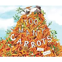 Too Many Carrots Too Many Carrots Hardcover Kindle Audible Audiobook Board book Paperback Audio CD
