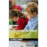 Les Idées modernes sur les enfants (French Edition) Les Idées modernes sur les enfants (French Edition) Hardcover Kindle Paperback