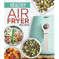 Healthy Air Fryer Recipes Healthy Air Fryer Recipes Hardcover