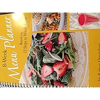 8-week Menu Planner Based on 12 Steps to Whole Foods by Robyn Openshaw (2012-05-03)