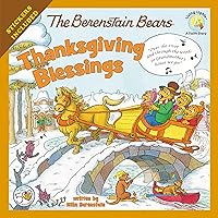 The Berenstain Bears Thanksgiving Blessings: Stickers Included! (Berenstain Bears/Living Lights: A Faith Story) The Berenstain Bears Thanksgiving Blessings: Stickers Included! (Berenstain Bears/Living Lights: A Faith Story) Paperback
