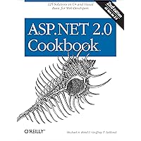 ASP.NET 2.0 Cookbook: 125 Solutions in C# and Visual Basic for Web Developers (Cookbooks (O'Reilly)) ASP.NET 2.0 Cookbook: 125 Solutions in C# and Visual Basic for Web Developers (Cookbooks (O'Reilly)) Paperback