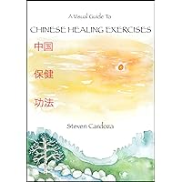A Visual Guide To Chinese Healing Exercises