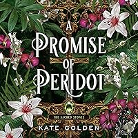 A Promise of Peridot: The Sacred Stones, Book 2 A Promise of Peridot: The Sacred Stones, Book 2 Kindle Paperback Audible Audiobook