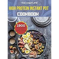 THE COMPLETE HIGH PROTEIN INSTANT POT COOKBOOK: Delicious and healthy high protein recipes for a balanced lifestyle THE COMPLETE HIGH PROTEIN INSTANT POT COOKBOOK: Delicious and healthy high protein recipes for a balanced lifestyle Kindle Paperback