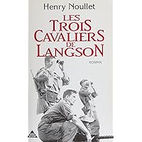 Les Trois Cavaliers de Langson (French Edition) Les Trois Cavaliers de Langson (French Edition) Kindle Paperback