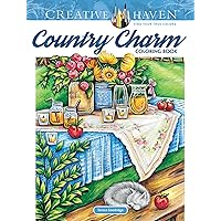 Creative Haven Country Charm Coloring Book (Adult Coloring Books: In The Country) Creative Haven Country Charm Coloring Book (Adult Coloring Books: In The Country) Paperback