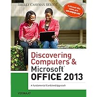 Discovering Computers & Microsoft Office 2013: A Fundamental Combined Approach (Shelly Cashman Series) Discovering Computers & Microsoft Office 2013: A Fundamental Combined Approach (Shelly Cashman Series) Paperback eTextbook Spiral-bound