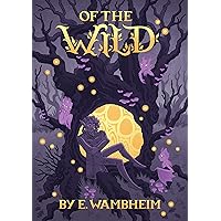 Of the Wild Of the Wild Kindle Paperback